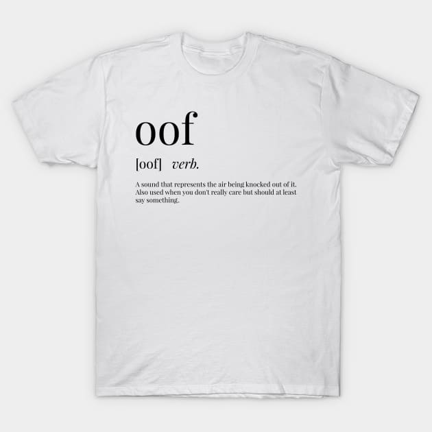 Oof Definition T-Shirt by definingprints